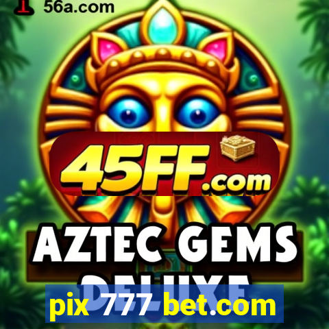 pix 777 bet.com